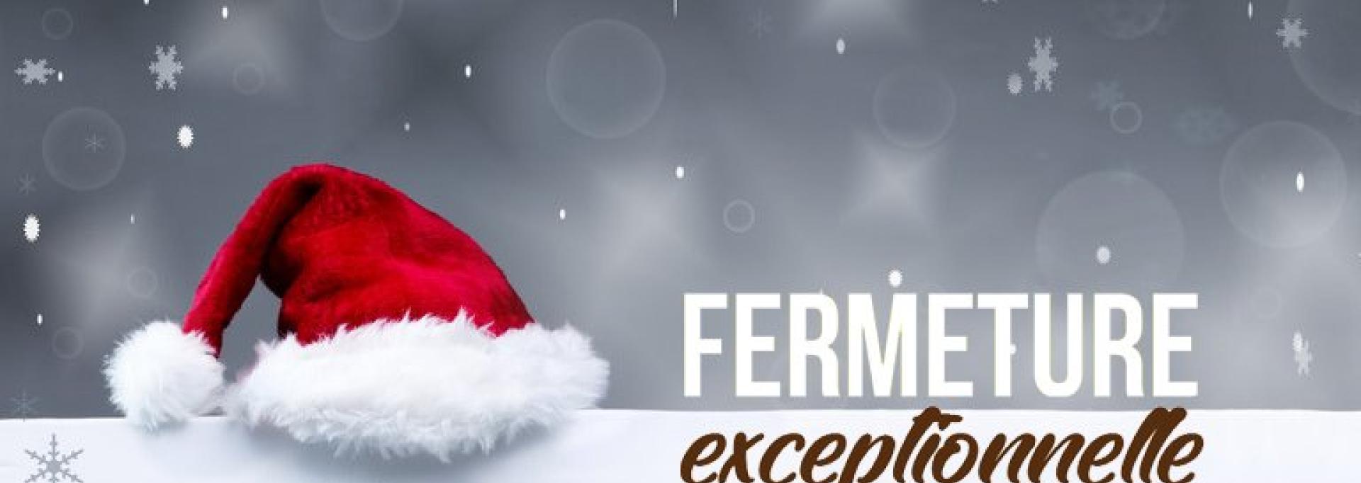 Fermeture exceptionnelle